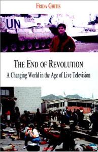 The End of Revolution . A Changing World in the  Age of Live Television