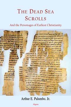 The Dead Sea Scrolls. and the Personages of Earliest Christianity