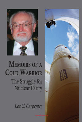 Memoirs of a Cold Warrior: The Struggle for Nuclear Parity  . 