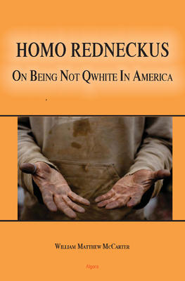 Homo Redneckus. On Being Not Qwhite In America