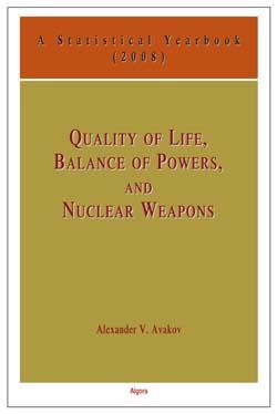 Quality of Life, Balance of Power and Nuclear Weapons:. A Statistical Yearbook for Statesmen and Citizens (2008)