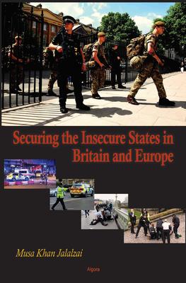 Securing the Insecure States in Britain and Europe. 