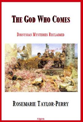 The God Who Comes: Dionysian Mysteries Reclaimed. 