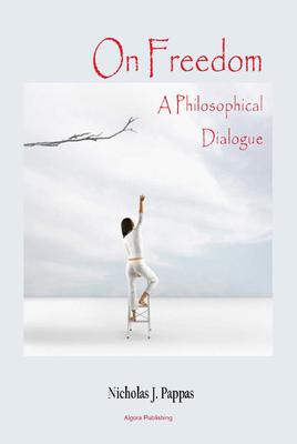 On Freedom. A Philosophical Dialogue