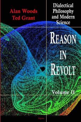 Reason in Revolt, Vol. II .  Dialectical Philosophy and Modern Science