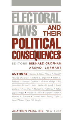 Electoral Laws & Their Political Consequences.  (Vol. 1 in the Agathon series on representation)