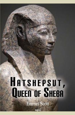 Hatshepsut, Queen of Sheba. 