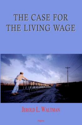 The Case for the Living Wage. 