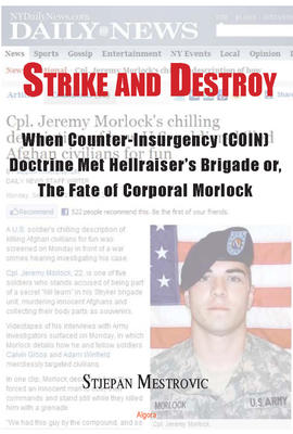 Strike and Destroy. When Counter-Insurgency (COIN) Doctrine Met Hellraiser's Brigade or, The Fate of Corporal Morlock