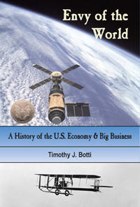 Envy of the World: . An Illustrated History of the  US Economy and Big Business
