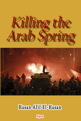 Killing the Arab Spring. 