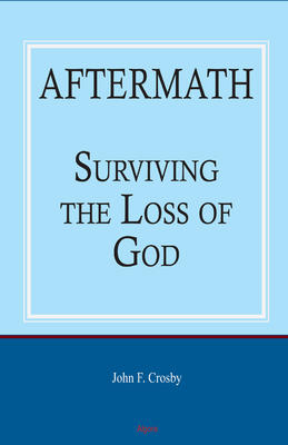 Aftermath: Surviving the Loss of God. 