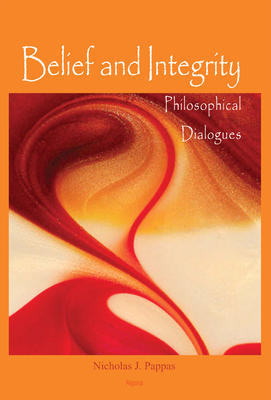 Belief and Integrity: Philosophical Dialogues. 