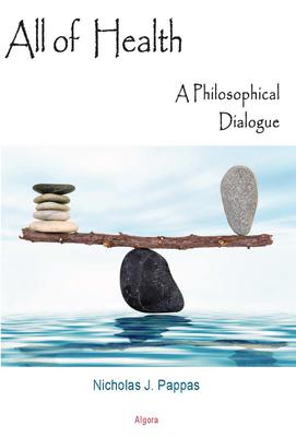 All of Health. A Philosophical Dialogue