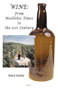 Wine.  From Neolithic Times to the 21st Century