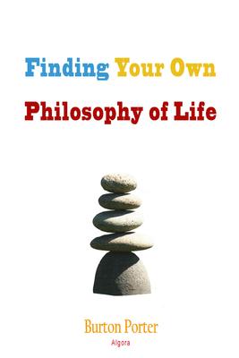 Finding Your Own Philosophy of Life . 