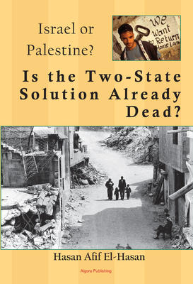 Is the Two-State Solution Already Dead?. A Political and Military History of the Palestinian-Israeli Conflict