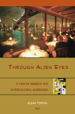 Through Alien Eyes . A View of America and Intercultural Marriages 