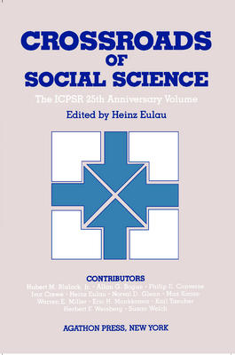 Crossroads of Social Science.  The ICPSR 25th Anniversary Volume