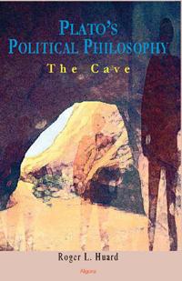 Plato's Political Philosophy:. The Cave