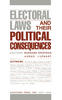 Electoral Laws & Their Political Consequences